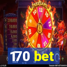 170 bet